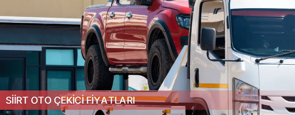 Siirt İli Oto Çekici Fiyatları