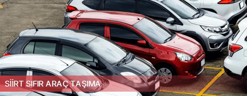 Siirt İli Sıfır Araç Taşıma